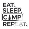 Eat. Sleep, Camp Repeat. Sticker