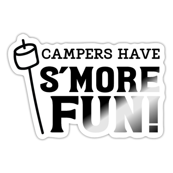 Campers Have S'more Fun! Sticker - white glossy