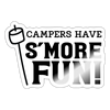Campers Have S'more Fun! Sticker