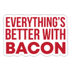 Everything is Better with Bacon Sticker - white matte