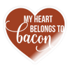 My Heart Belongs to Bacon Sticker