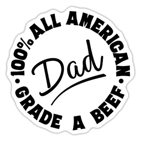 All American Dad Grade A Beef Sticker