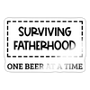 Surviving Fatherhood One Beer at a Time Sticker