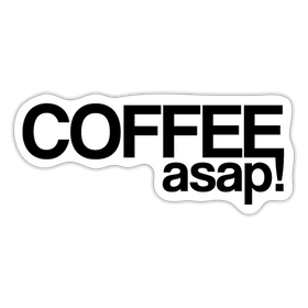 Coffee asap! Sticker