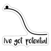 I've Got Potential Science Joke Sticker