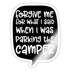 Forgive me, Parking Camper Funny Sticker