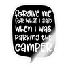 Forgive me, Parking Camper Funny Sticker