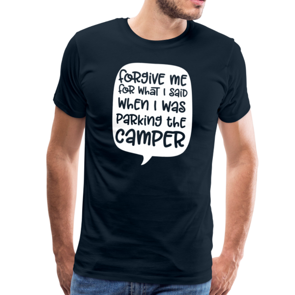 Forgive Me Parking Camper Funny Men's Premium T-Shirt - deep navy