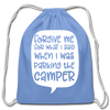Forgive Me Parking Camper Funny Cotton Drawstring Bag - carolina blue
