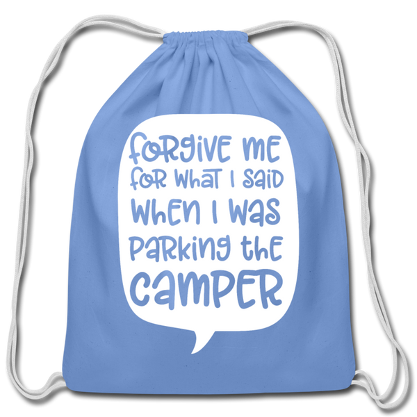 Forgive Me Parking Camper Funny Cotton Drawstring Bag - carolina blue