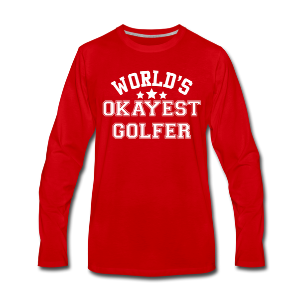 World's Okayest Golfer Men's Premium Long Sleeve T-Shirt - red