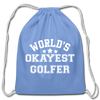 World's Okayest Golfer Cotton Drawstring Bag - carolina blue