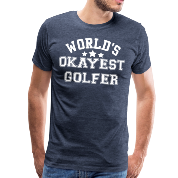 World's Okayest Golfer Men's Premium T-Shirt - heather blue