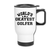World's Okayest Golfer Travel Mug - white