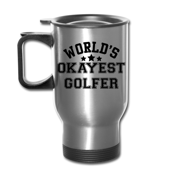 World's Okayest Golfer Travel Mug - silver