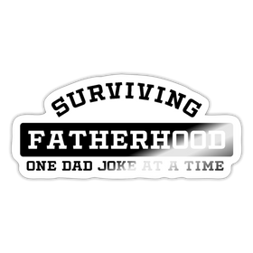 Surviving Fatherhood One Dad Joke at a Time Sticker