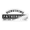 Surviving Fatherhood One Dad Joke at a Time Sticker