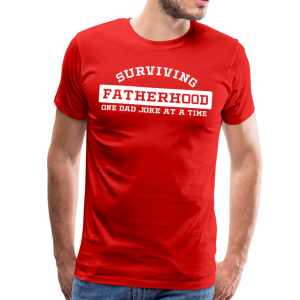 Surviving Fatherhood One Dad Joke at a Time Men's Premium T-Shirt - red