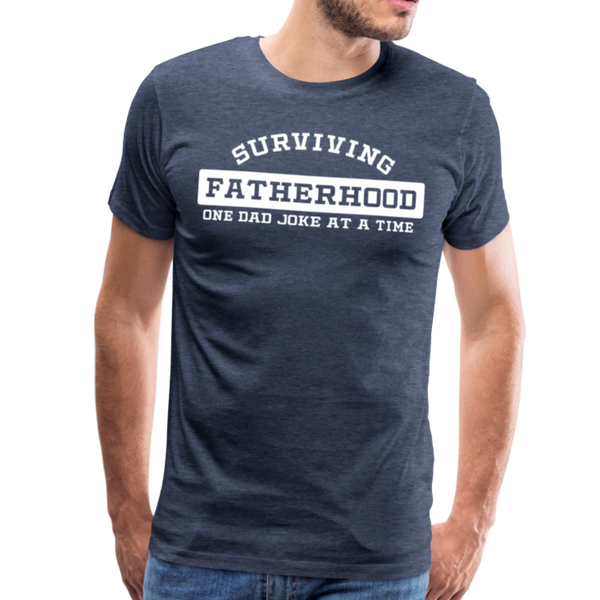 Surviving Fatherhood One Dad Joke at a Time Men's Premium T-Shirt - heather blue
