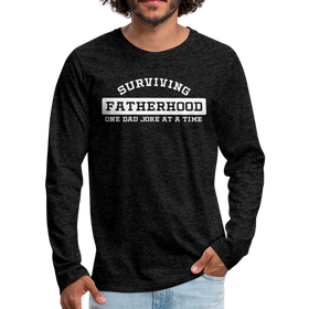 Surviving Fatherhood One Dad Joke at a Time Men's Premium Long Sleeve T-Shirt