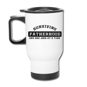 Surviving Fatherhood One Dad Joke at a Time Travel Mug