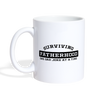 Surviving Fatherhood One Dad Joke at a Time Coffee/Tea Mug