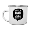 I Feel a Dad Joke Coming On Camper Mug