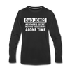 Funny Dad Joke Men's Premium Long Sleeve T-Shirt