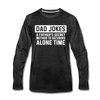 Funny Dad Joke Men's Premium Long Sleeve T-Shirt - charcoal gray