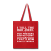 I Tell the Dad Jokes Tote Bag - red