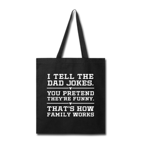 I Tell the Dad Jokes Tote Bag