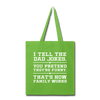 I Tell the Dad Jokes Tote Bag - lime green