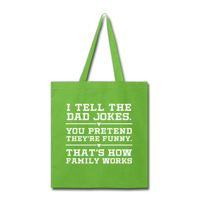 I Tell the Dad Jokes Tote Bag