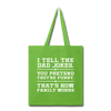 I Tell the Dad Jokes Tote Bag