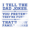I Tell the Dad Jokes Sticker - transparent glossy