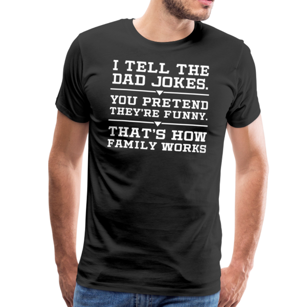 I Tell the Dad Jokes Men's Premium T-Shirt - black