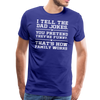 I Tell the Dad Jokes Men's Premium T-Shirt - royal blue