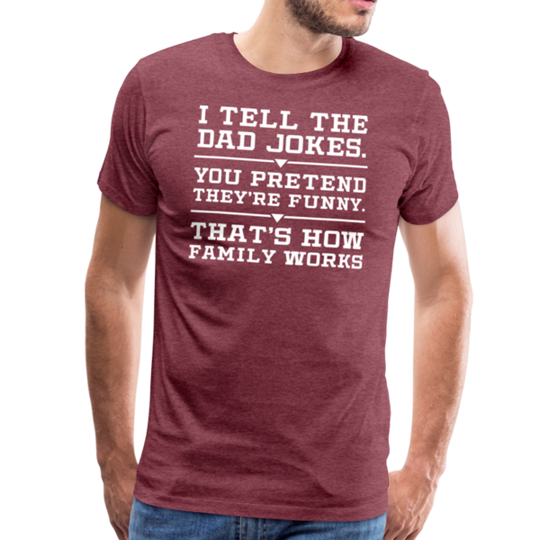 I Tell the Dad Jokes Men's Premium T-Shirt - heather burgundy