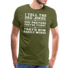 I Tell the Dad Jokes Men's Premium T-Shirt - olive green