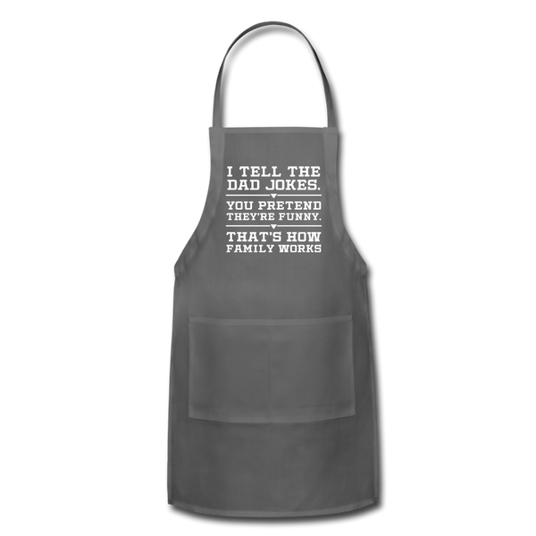 I Tell the Dad Jokes Adjustable Apron - charcoal