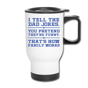 I Tell the Dad Jokes...Travel Mug