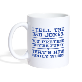 I Tell the Dad Jokes...Coffee/Tea Mug