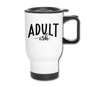 Adult-ish Funny Travel Mug