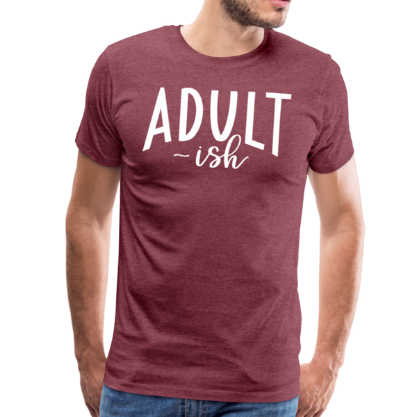 Adult-ish Funny Men's Premium T-Shirt - heather burgundy