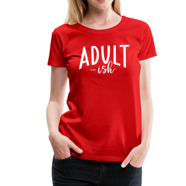 Adult-ish Funny Women’s Premium T-Shirt - red