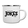 I've Got the Jokes -Dad Camper Mug - white