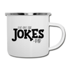 I've Got the Jokes -Dad Camper Mug