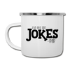 I've Got the Jokes -Dad Camper Mug - white