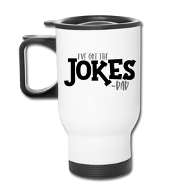 I've Got the Jokes -Dad Travel Mug