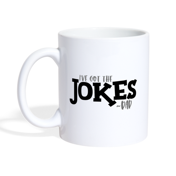 I've Got the Jokes -Dad Coffee/Tea Mug - white